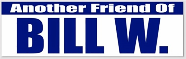 Another Friend of Bill W. Bumper Sticker